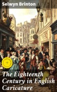 Cover-Bild zum Titel 'The Eighteenth Century in English Caricature' von 'Selwyn Brinton'