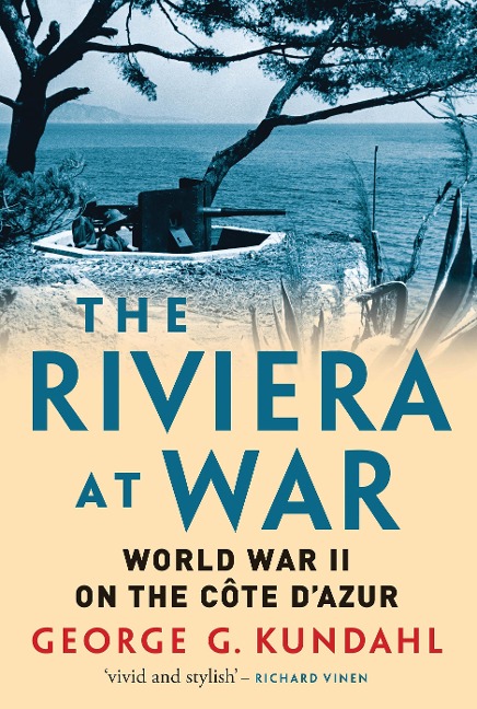 The Riviera at War - George G. Kundahl
