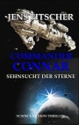 Cover-Bild zum Titel 'COMMANDER CONNAR (SEHNSUCHT DER STERNE)' von 'Jens Fitscher'