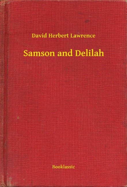 Samson and Delilah - David Herbert Lawrence