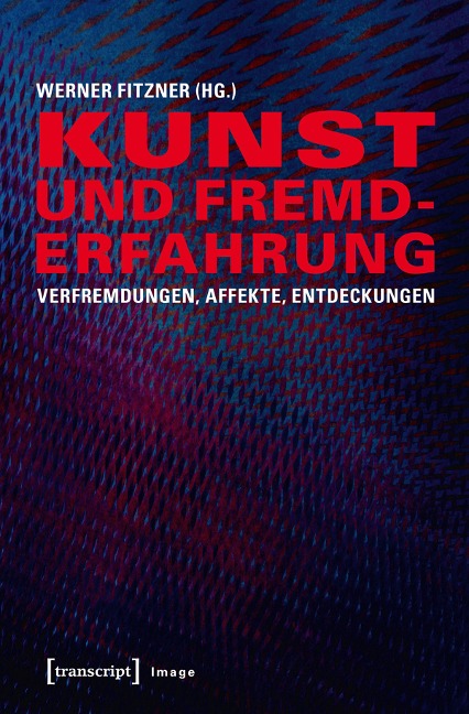 Kunst und Fremderfahrung - 