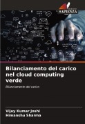 Cover-Bild zum Titel 'Bilanciamento del carico nel cloud computing verde' von 'Vijay Kumar Joshi, Himanshu Sharma'
