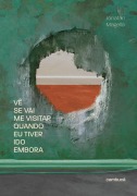 Vê se vai me visitar quando eu tiver ido embora - Jonatan Magella