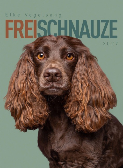 Frei Schnauze Kalender 2027 - Elke Vogelsang, Ackermann Kunstverlag GmbH