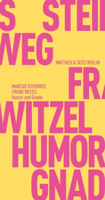 Humor und Gnade - Frank Witzel, Marcus Steinweg