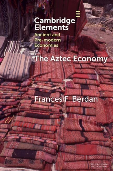 The Aztec Economy - Frances F Berdan