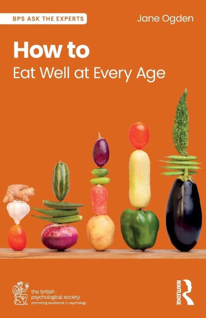 How to Eat Well at Every Age - Jane Ogden