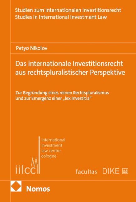 Das internationale Investitionsrecht aus rechtspluralistischer Perspektive - Petyo Nikolov