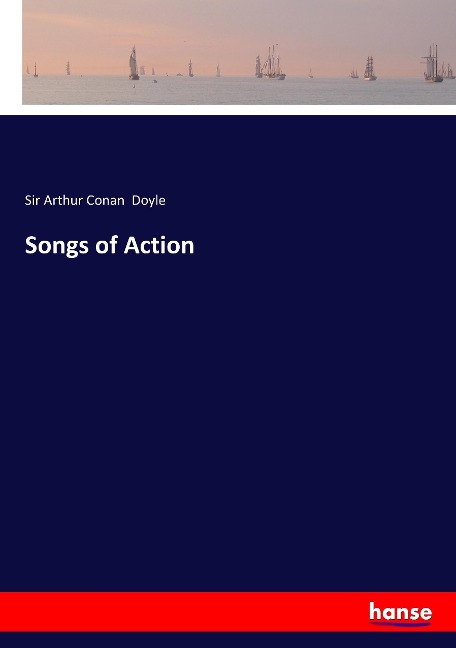 Songs of Action - Arthur Conan Doyle