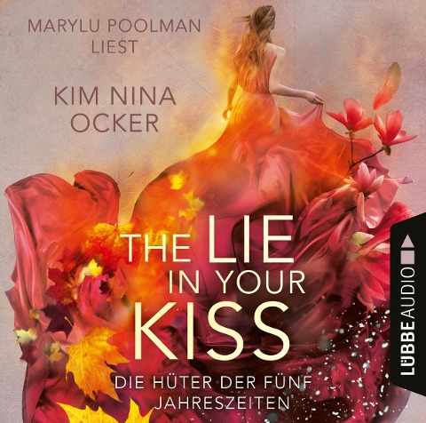 The Lie in Your Kiss - Die Hüter der fünf Jahreszeiten, Teil 1 (Ungekürzt) - Kim Nina Ocker