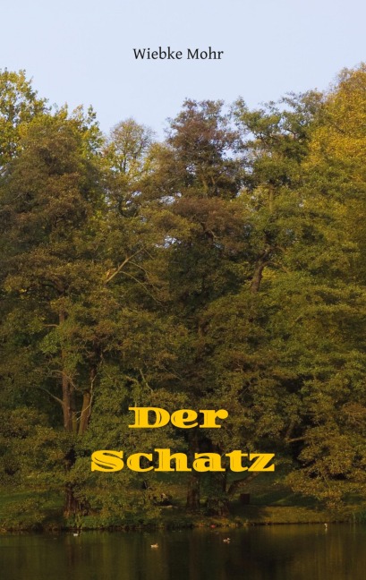 Der Schatz - Wiebke Mohr