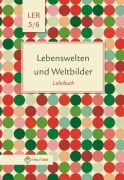 Cover-Bild zum Titel 'Lebenswelten und Weltbilder. Lehrbuch. Klassen 5/6. Brandenburg' von ''