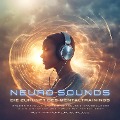 Cover-Bild zum Titel 'Musik, die dein Gehirn liebt: Die Zukunft des Mentaltrainings - Musik trifft auf Neurotechnologie' von 'NEURO SOUNDS Global Harmony Systems'