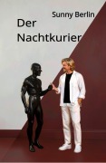 Cover-Bild zum Titel 'Der Nachtkurier' von 'Sunny Berlin'