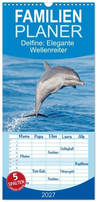 Familienplaner 2027 - Delfine: Elegante Wellenreiter mit 5 Spalten (Wandkalender, 21 x 45 cm) CALVENDO - Calvendo