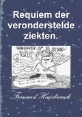 Cover-Bild zum Titel 'Requiem der veronderstelde ziekten.' von 'Fernand Haesbrouck'