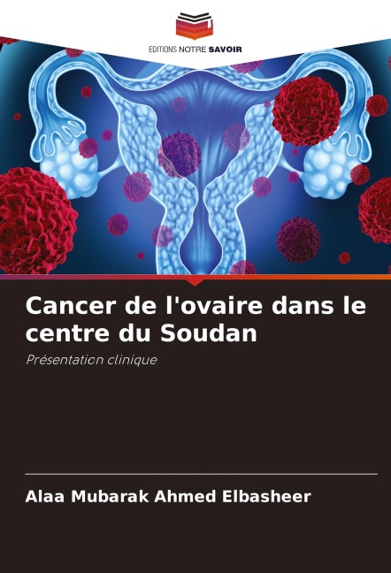 Cancer de l'ovaire dans le centre du Soudan - Alaa Mubarak Ahmed Elbasheer