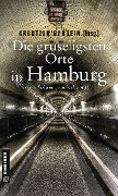 Cover-Bild zum Titel 'Die gruseligsten Orte in Hamburg' von 'Lutz Kreutzer, Jürgen Ehlers, René Junge, Regula Venske, Roman Voosen'