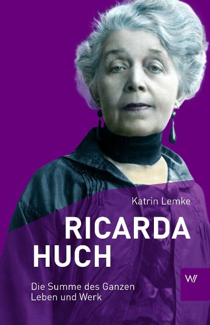 Ricarda Huch - Katrin Lemke