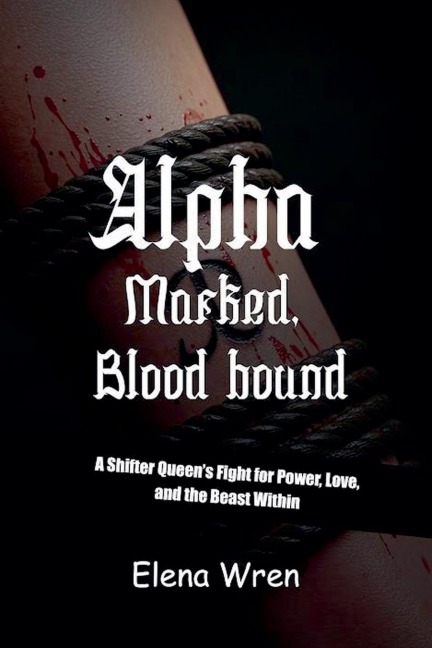 Alpha Marked, Blood bound - Elena Wren