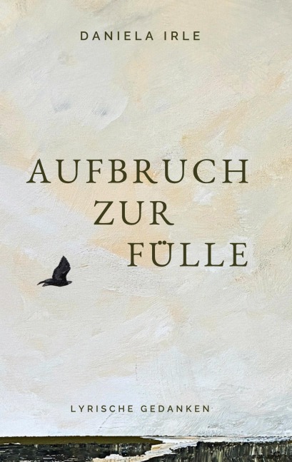 Aufbruch zur Fülle - Daniela Irle
