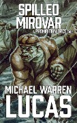Spilled Mirovar (Prohibition Orcs, #1) - Michael Warren Lucas