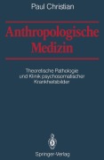 Cover-Bild zum Titel 'Anthropologische Medizin' von 'Paul Christian'