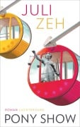 Cover-Bild zum Titel 'Pony Show' von 'Juli Zeh'