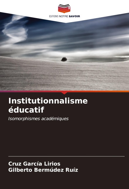 Institutionnalisme éducatif - Cruz García Lirios, Gilberto Bermúdez Ruíz