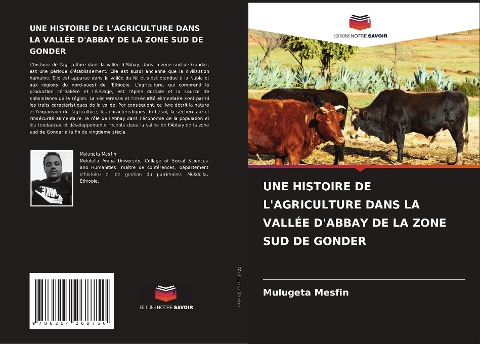 UNE HISTOIRE DE L'AGRICULTURE DANS LA VALLÉE D'ABBAY DE LA ZONE SUD DE GONDER - Mulugeta Mesfin