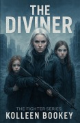 Cover-Bild zum Titel 'The Diviner (The Fighter Series, #1)' von 'Kolleen Bookey'