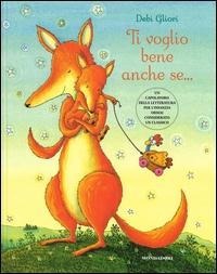Ti voglio bene anche se... - Debi Gliori