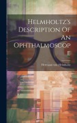Cover-Bild zum Titel 'Helmholtz's Description Of An Ophthalmoscope' von 'Hermann Von Helmholtz'