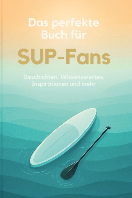 Das perfekte Buch für SUP-Fans - Emma Lehmann