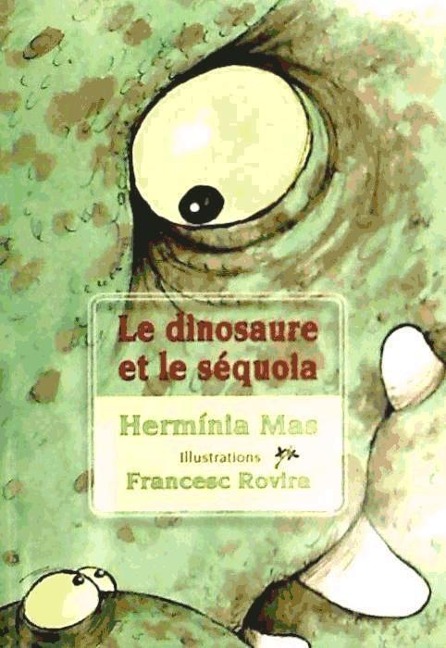 Le dinosaure et le sequoia - Hermínia Mas