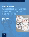 Cover-Bild zum Titel 'Oxford Textbook of Global Health of Women, Newborns, Children, and Adolescents' von ''