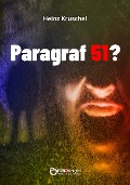 Cover-Bild zum Titel 'Paragraf 51?' von 'Heinz Kruschel'