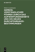 Cover-Bild zum Titel 'Gemeinverständlicher Führer durch das Aufwertungsgesetz und die neuen Durchführungs-Bestimmungen' von 'Victor Löwenstein'