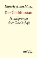 Der Gefühlsstau - Hans-Joachim Maaz