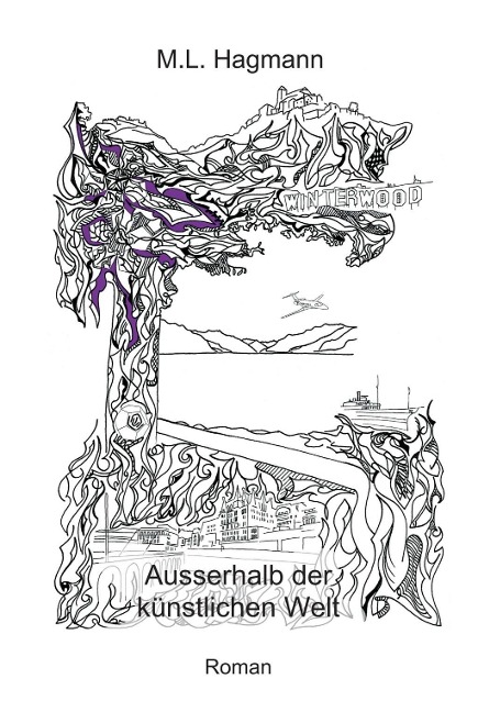Ausserhalb der künstlichen Welt - M. L. Hagmann