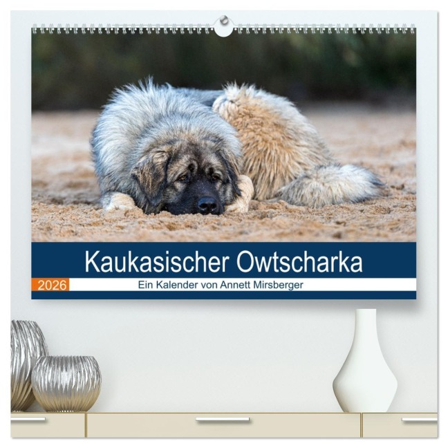Kaukasischer Owtscharka (hochwertiger Premium Wandkalender 2026 DIN A2 quer), Kunstdruck in Hochglanz - Annett Mirsberger