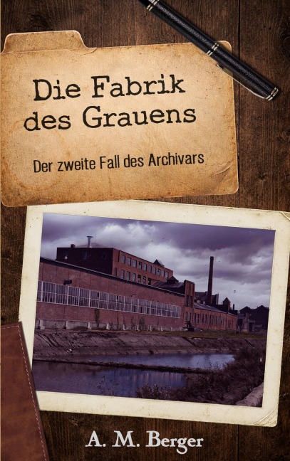 Die Fabrik des Grauens - A. M. Berger