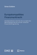 Cover-Bild zum Titel 'Europakompatibles Finanzmarktrecht' von 'Simon Schären'