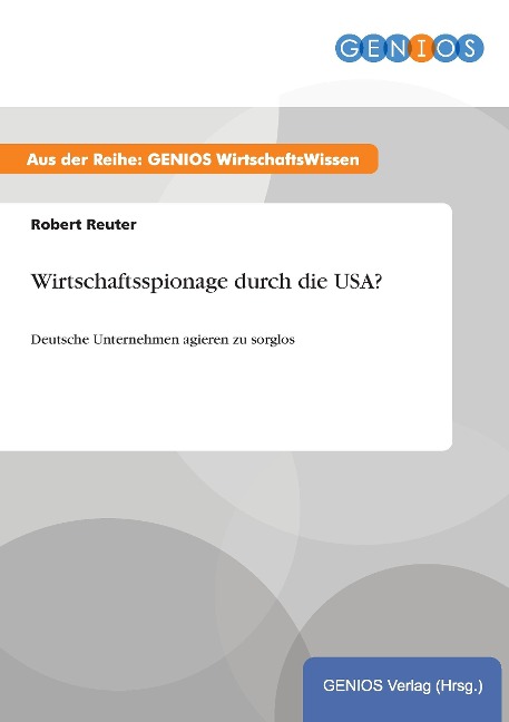 Wirtschaftsspionage durch die USA? - Robert Reuter