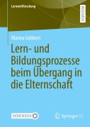 Cover-Bild zum Titel 'Lern- und Bildungsprozesse beim Übergang in die Elternschaft' von 'Marina Gebbers'