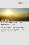 Cover-Bild zum Titel 'Ihr seid multidimensionales Bewusstsein' von 'Eliana Fe'