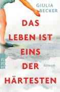 Cover-Bild zum Titel 'Das Leben ist eins der Härtesten' von 'Giulia Becker'