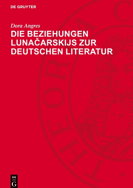 Die Beziehungen Luna¿arskijs zur deutschen Literatur - Dora Angres