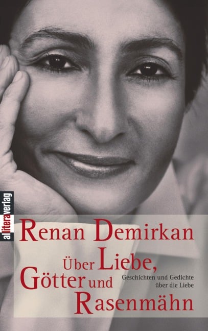 Über Liebe, Götter und Rasenmähen - Renan Demirkan