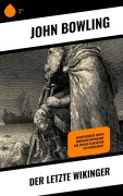 Cover-Bild zum Titel 'Der letzte Wikinger' von 'John Bowling'
